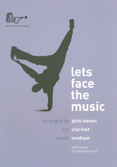 John Iveson: Lets Face The Music For Clarinet: Clarinet: Instrumental Album