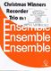 Christmas Winners for Recorder Trio Bk 1: Recorder Ensemble: Score and Parts