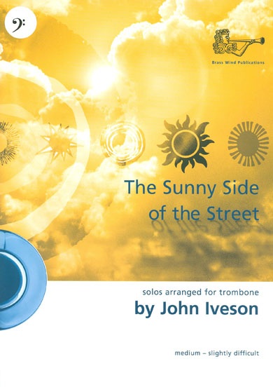 John Iveson: Sunny Side Of The Street Bc: Trombone: Instrumental Album