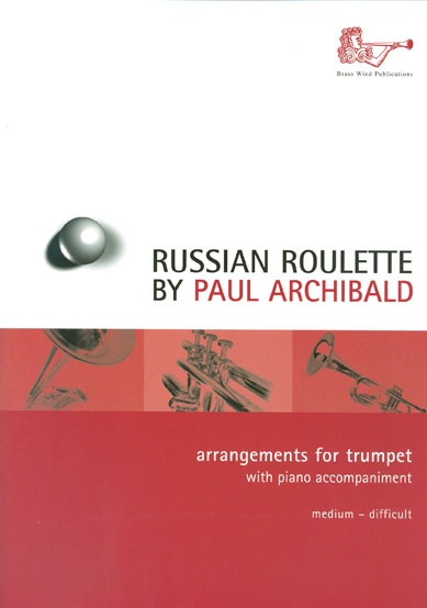 Paul Archibald: Russian Roulette: Trumpet: Instrumental Album