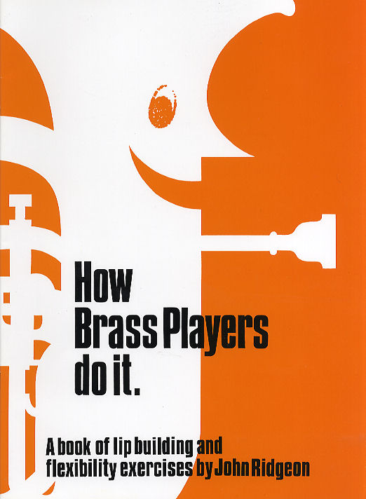 John Ridgeon: How Brass Players Do it: Trumpet: Instrumental Tutor