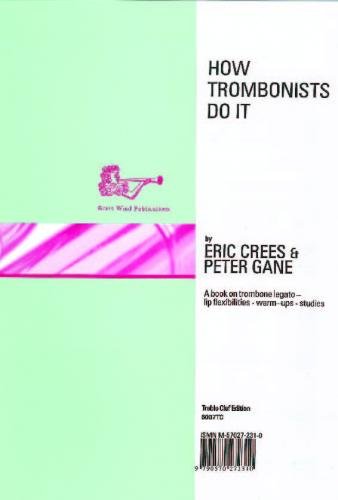 Eric Crees Gane: How Trombonists Do It Tc: Trombone: Study