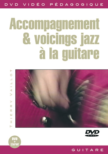 Thierry Vaillot: Accompagnement & Voicing Jazz a la Guitare: Guitar: