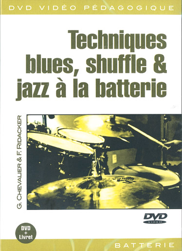 Techniques Blues  Shuffle & Jazz à la Batterie: Drum Kit: Instrumental Tutor