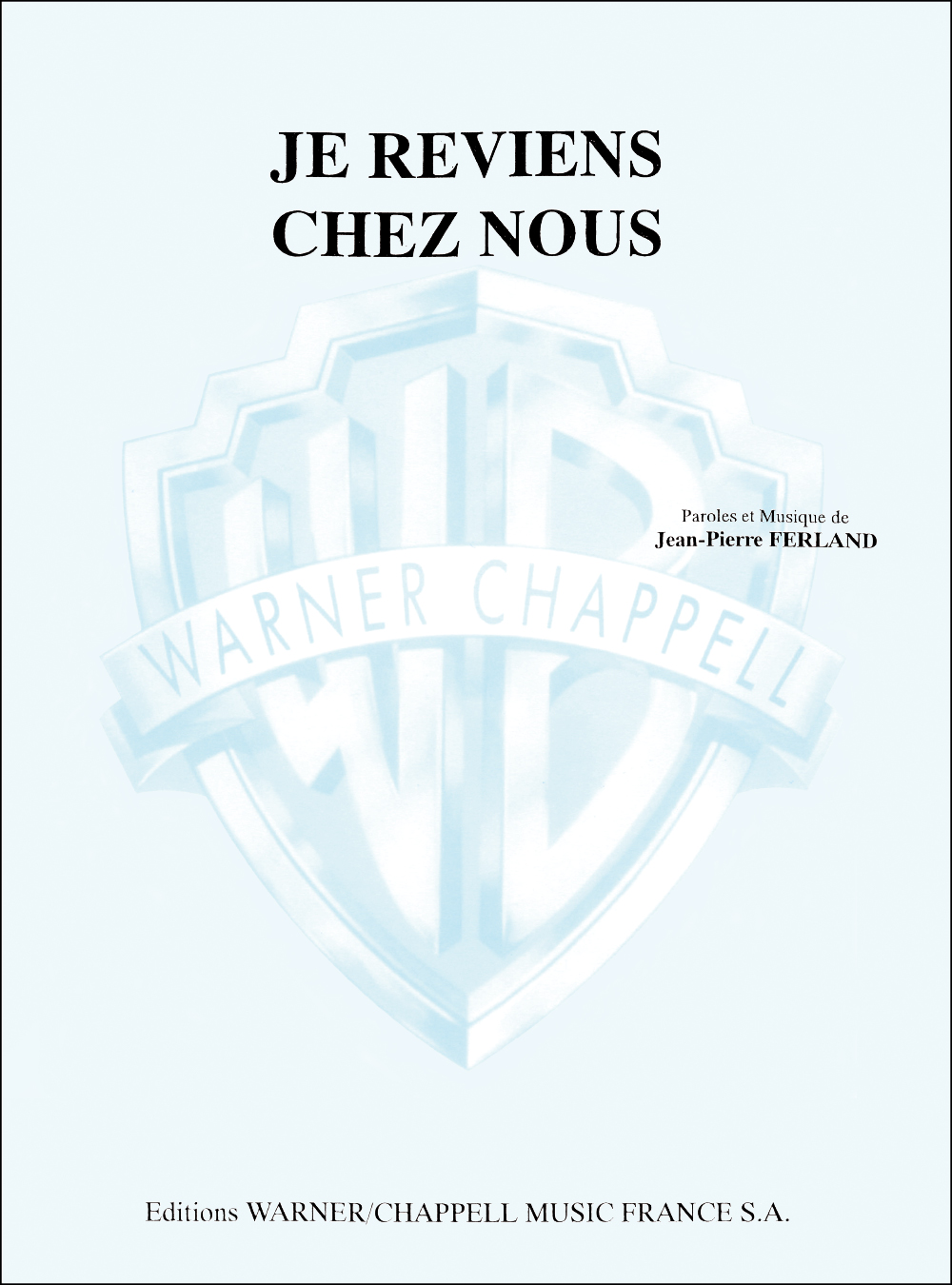 Jean-Pierre Ferland: Je Reviens Chez Nous: Voice: Single Sheet