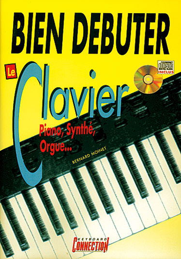 Bernard Moinet: Bien Debuter Clavier: Electric Keyboard: Instrumental Tutor