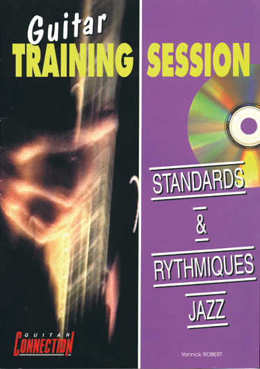 Yannick Robert: Guitar Training Session : Standards & Rythmiques: Guitar TAB: