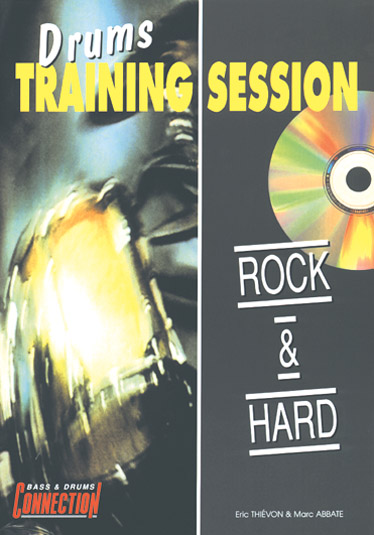 Marc Abbatte  Eric Thievon: Drums Training Session : Rock & Hard: Drum Kit: