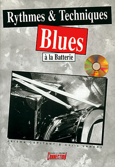 Jérome Capitant Chris Lancry: Rythmes & Techniques Blues à la Batterie: Drum