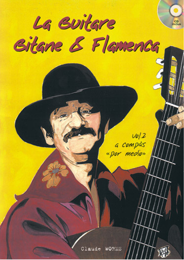Claude Worms: La Guitare Gitane & Flamenca  Volume 2: Guitar TAB: Instrumental