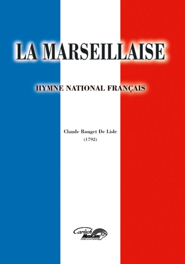 Claude Joseph Rouget de Lisle: La Marseillaise: Voice: Single Sheet