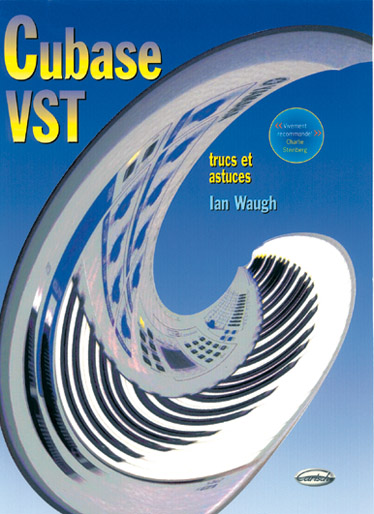 Ian Waugh: Cubase VST Trucs et Astuces: Music Technology