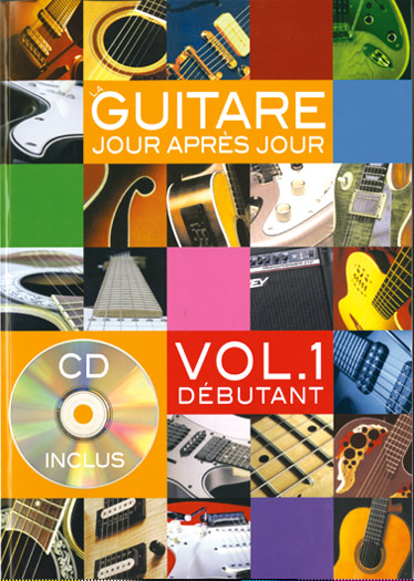 Bruno Desgranges: La Guitare Jour Après Jour Volume 1: Guitar: Instrumental