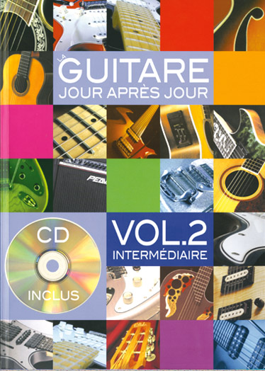 Bruno Desgranges: La Guitare Jour Après Jour Volume 2: Guitar: Instrumental