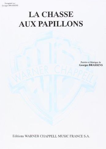 Georges Brassens: La Chasse aux Papillons: Voice: Single Sheet