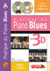 Pierre Minvielle-Sbastia: Pratique du Piano Blues en 3D: Piano: Instrumental