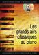 Pierre Minvielle-Sbastia: Les grands airs classiques au piano - Volume 1: