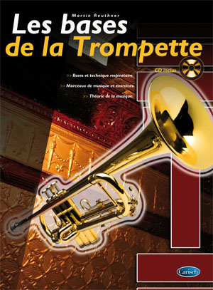 Martin Reuthner: Bases de la Trompette (Les): Trumpet: Instrumental Tutor