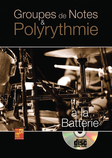 Frederic Marcel: Groupes Note Polyrythm: Drum Kit: Instrumental Tutor