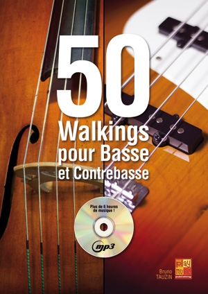 Bruno Tauzin: 50 Walkings pour Basse et Contrebasse Bass: Bass Guitar: