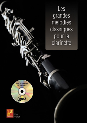Paul Veiga: Les Grandes Mlodies Classiques - Clarinette: Clarinet: Instrumental