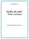 Irving Berlin: Noël Blanc: Mixed Choir: Single Sheet