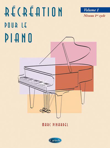 Marc Pinardel: Rcration pour le Piano - Volume 1: Piano: Instrumental Tutor