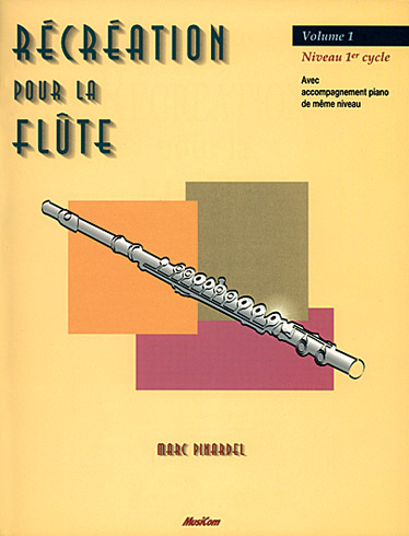 Marc Pinardel: Rcration pour la Flte Volume 1: Flute