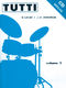 Olivier Lacau Jacques-François Juskowiak: Tutti - Volume 1: Drum Kit: