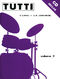Olivier Lacau Jacques-Fran�ois Juskowiak: Tutti - Volume 2: Drum Kit: