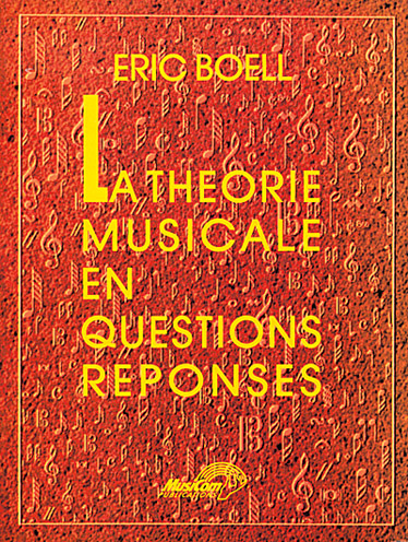 Eric Boell: La Thorie Musicale en Questions-Rponses: Theory