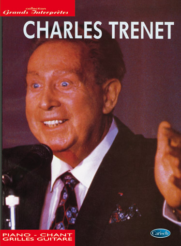Charles Trenet: Charles Trenet : Collection Grands Interprètes: Piano  Vocal