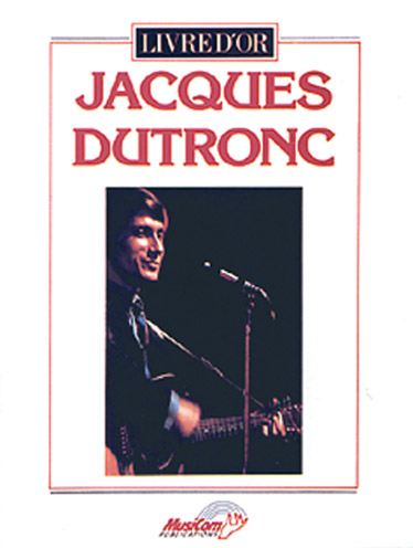 Jacques Dutronc: Jacques Dutronc : Livre d'Or: Voice: Artist Songbook