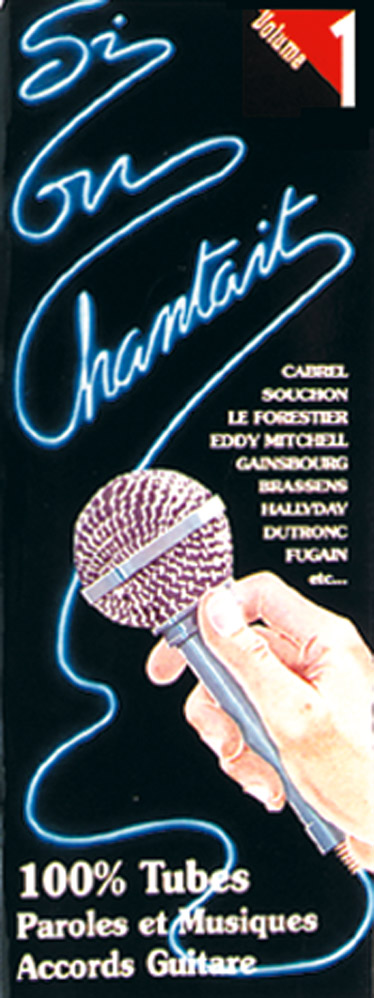 Si on chantait  Volume 1: Vocal & Guitar: Mixed Songbook