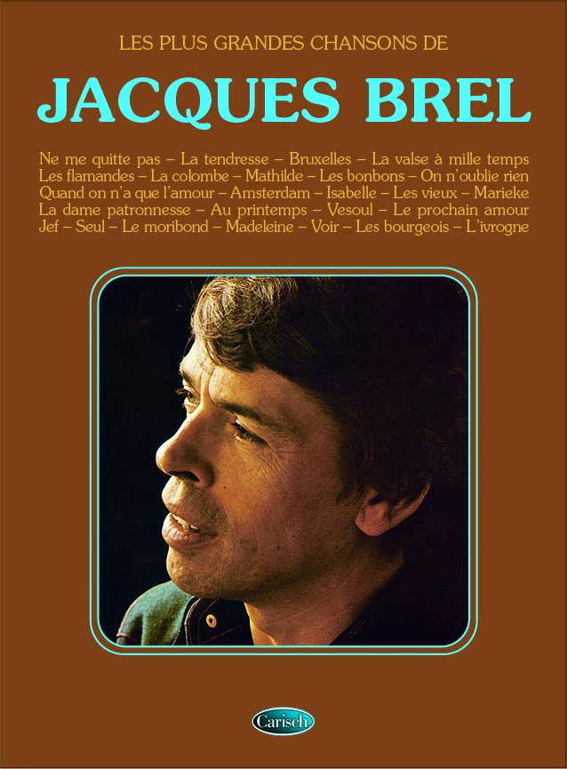 Jacques Brel: Jacques Brel: Les Plus Grandes Chansons: Voice: Artist Songbook