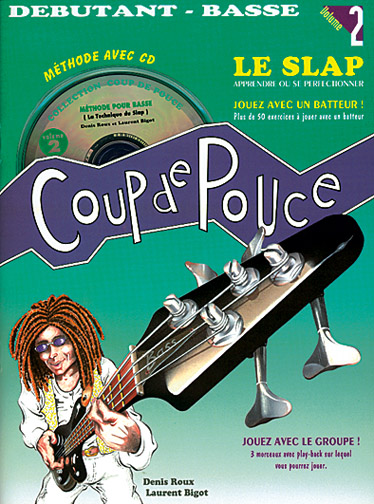 Denis Roux: Coup de Pouce Dbutant Basse Volume 2 - Le Slap: Bass Guitar: