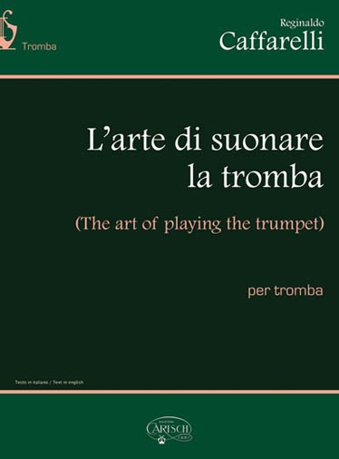 Reginaldo Caffarelli: Arte Di Suonare La Tromba: Trumpet: Instrumental Tutor