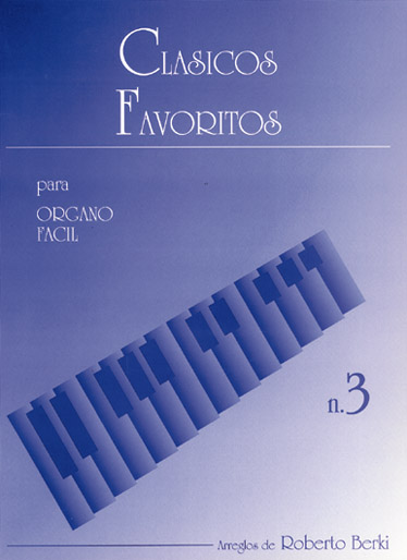 Clásicos Favoritos para Órgano Fácil  Volumen 3: Organ: Instrumental Album