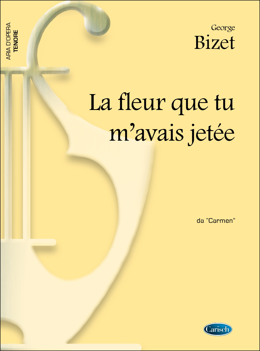 Bizet Fleur Que M'avais Jetee: Tenor