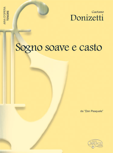 Gaetano Donizetti: Sogno Soave e Casto  da Don Pasquale: Tenor: Single Sheet