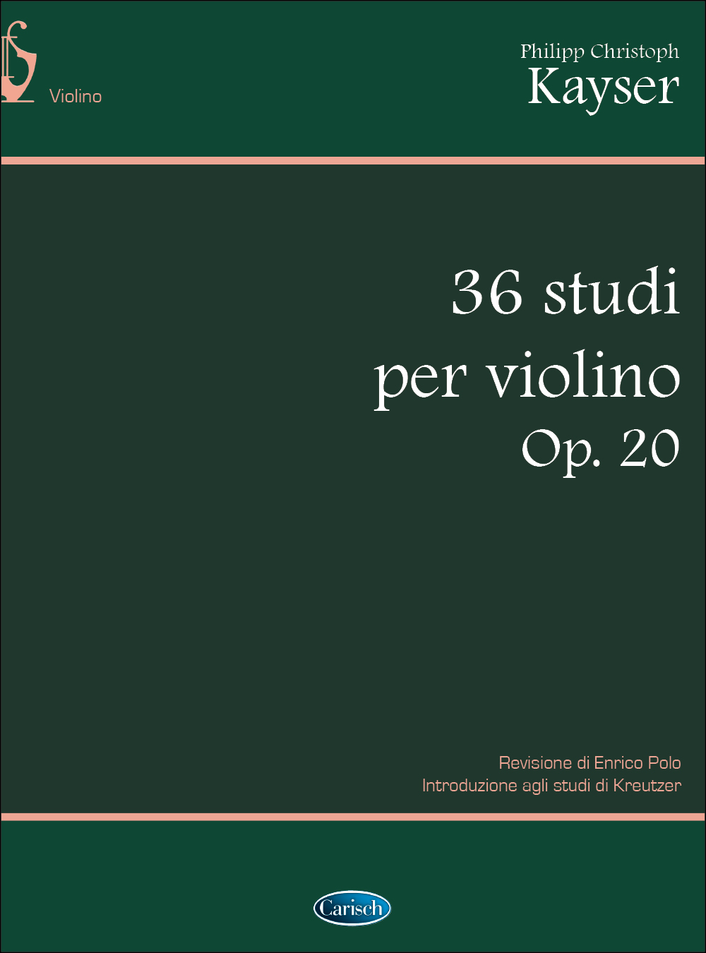 Heinrich Ernst Kayser: Studi (36) Op. 20 (Polo): Violin: Instrumental Tutor