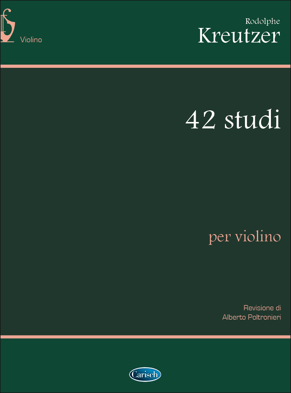 Rudolf Kreutzer: 42 Studi Per Violino (Poltronieri): Violin: Instrumental Tutor