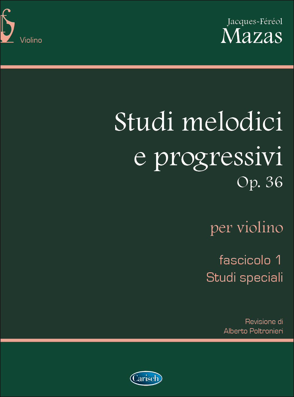 Jacques-Féréol Mazas: Studi Melodici e Progressivi  Op.36: Violin: Instrumental