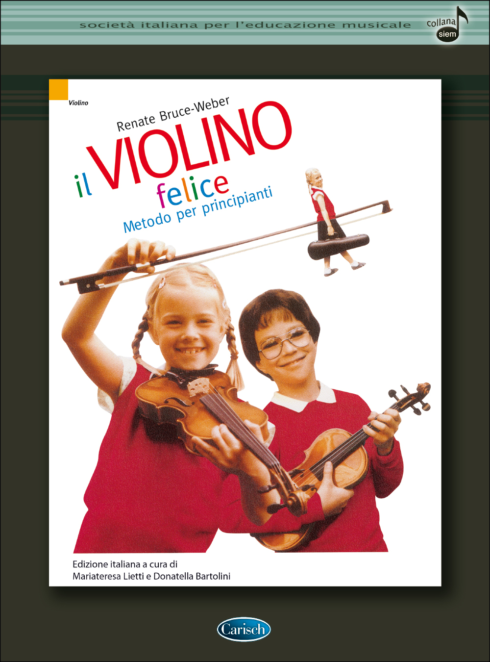 R. Bruce-Weber: Violino Felice: Violin: Instrumental Tutor
