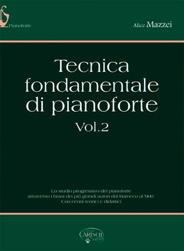 Alice Mazzei: Tecnica Fondamentale di Pianoforte  Volume 2: Piano: Instrumental