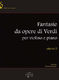 Giuseppe Verdi: Fantasie da Opere per Violino e Piano  Volume 2: Cello:
