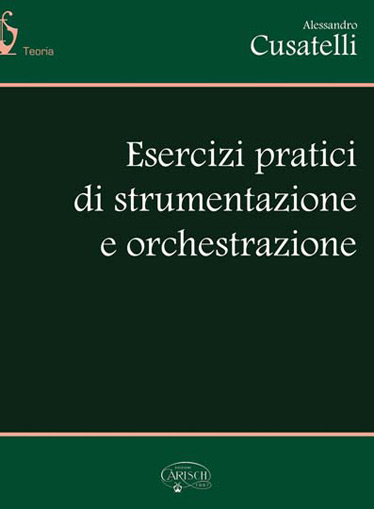 Alessandro Cusatelli: Esercizi Pratici di Orchestrazione: Theory