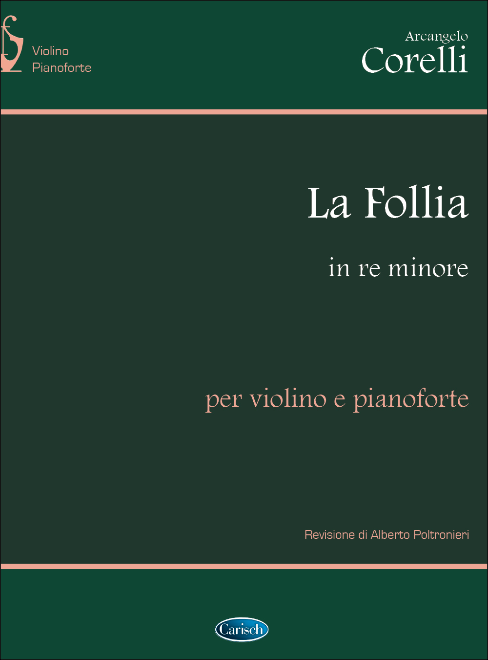 Arcangelo Corelli: La Follia  in Re Minore per Violino e Piano: Violin: