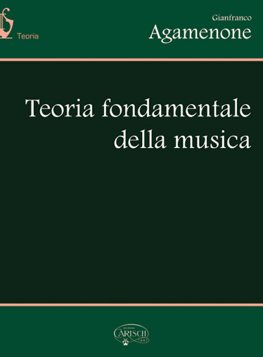 Gianfranco Agamenone: Teoria Fondamentale Della Musica