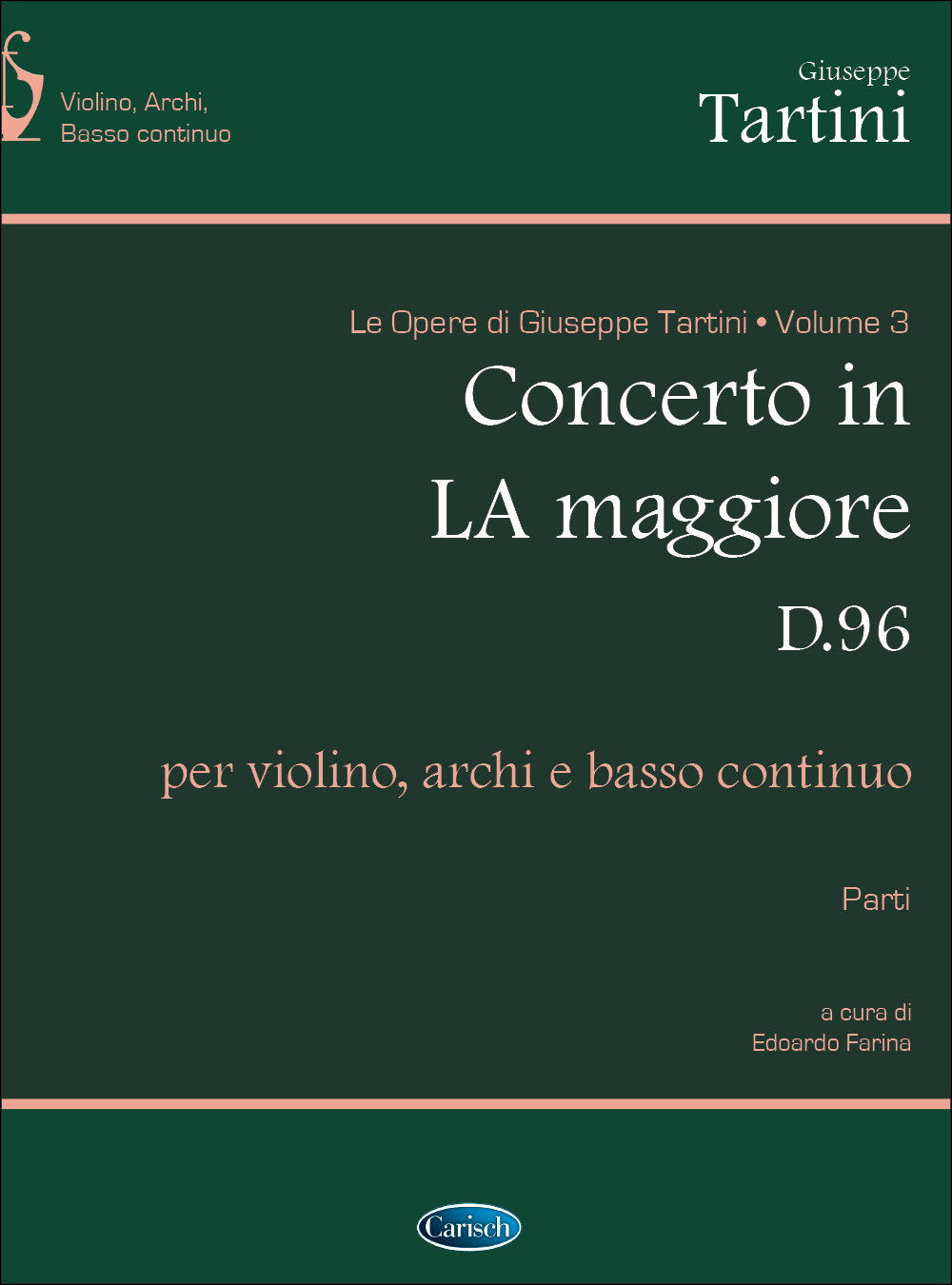 Giuseppe Tartini: Volume 03 : Concerto in la Maggiore D 96: Violin: Instrumental